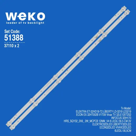 WKSET-6388 37110X2 HRS_SQY32_2X6_ 2W_MCPCB 12MM_V4 2 ADET LED BAR (3V6LED56,5CM)