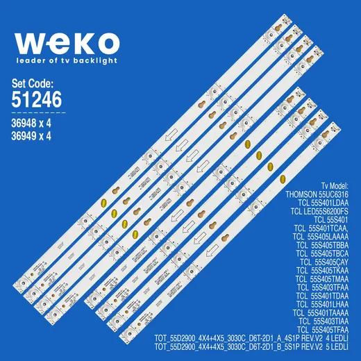 WKSET-6246 36948X4 36949X4 TOT_55D2900_4X4+4X5_3030C_D6T-2D1_A/B 8 ADET LED BAR