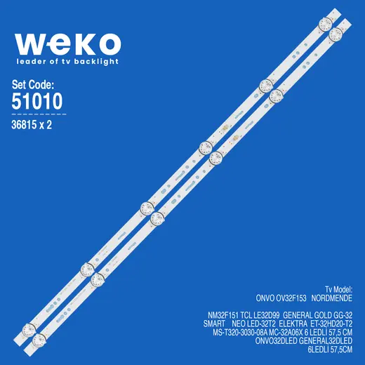 WKSET-6010 36815X2 MS-T320-3030-08A MC-32A06X 2 ADET LED BAR (3V6LED57,5CM)