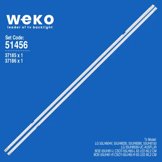 WKSET-6456 37185X1 37186X1 BOE-55UH61-L/R CSOT-55LH65-L/R 2 ADET LED BAR (63LED)