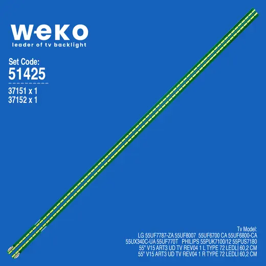 WKSET-6425 37151X1 37152X1 55 V15 ART3 UD TV REV04 1 L/R TYPE 2 ADET LED BAR (72LED)