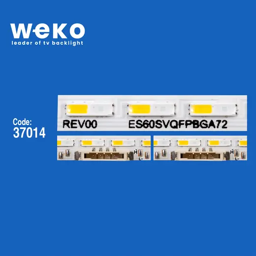 WKSET-6700 37014X2 BN96-52590A REV00 ES60SVQFPBGA72 2 ADET LED BAR ÇİFT SOKET (72LED) alternatif görünüm